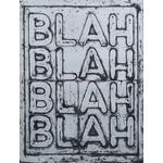 Large Mel Bochner BLAH BLAH BLAH (INVERSE) Silkscreen, 62